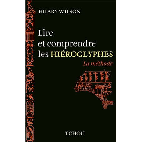 Lire et comprendre les Hieroglyphes -La méthode-