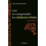 Lire et comprendre les Hieroglyphes -La méthode-