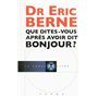Que dites-vous après avoir dit bonjour ?