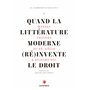 QUAND LITTERATURE MODERNE (RE)INVENTE DROIT