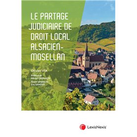 Le partage judiciaire en droit civil alsacien-mosellan