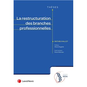 La restructuration des branches professionnelles
