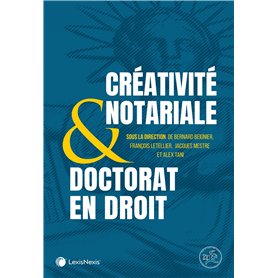 La créativité notariale & le doctorat en droit