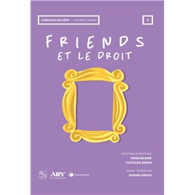 Friends et le droit