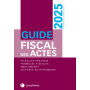 Guide fiscal des actes - premier semestre 2025