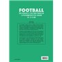 Football : 200 exercices et jeux pour travailler la psychomotricité des joueurs de 7 à 15 ans