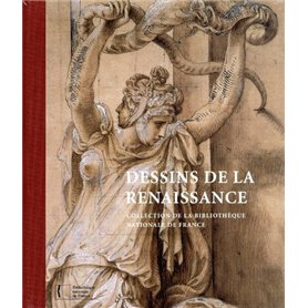 Dessins de la Renaissance : collection de la BNF