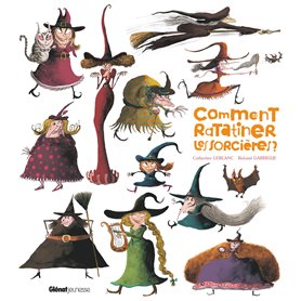 Comment ratatiner les sorcières ?