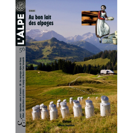 L'Alpe 56 - Au bon lait des alpages