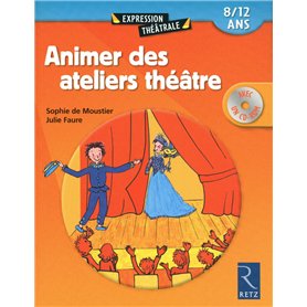 Animer des ateliers théâtre (+ CD-Rom)