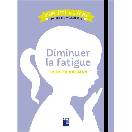Diminuer la fatigue Cycles 1 et 2 + Classe ULIS