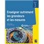 Enseigner autrement les grandeurs et les mesures cycle 3 + ressources numériques