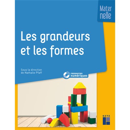 Les grandeurs et les formes à l'école maternelle + ressources numériques