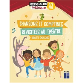 Chansons et comptines revisitées au théâtre 5-8 ans