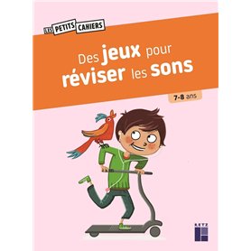 Des jeux pour réviser les sons 7-8 ans