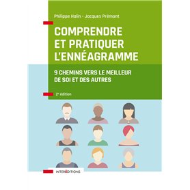 Comprendre et pratiquer l'ennéagramme - 2e éd.
