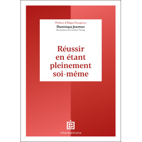 Réussir en étant pleinement soi-même