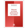 Réussir en étant pleinement soi-même