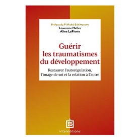 Guérir les traumatismes du développement