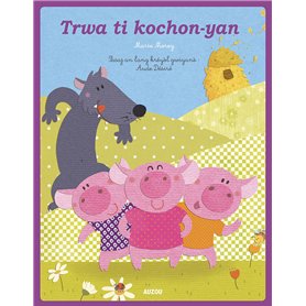 Les p'tits classiques - Trois petits cochons - créole guyanais