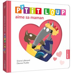 P'tit loup aime sa maman