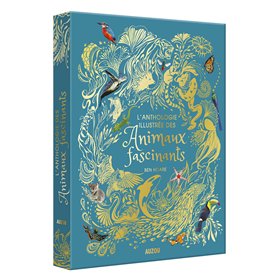 Anthologie illustrée des animaux fascinants