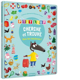 P'tit Loup - Cherche et trouve - Vive les vacances !