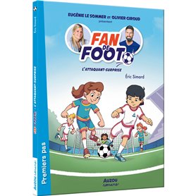 Fan de foot - tome 01 L'attaquant-surprise - Tome 1