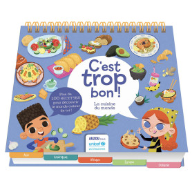 C'est trop bon ! La cuisine du monde Unicef