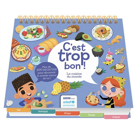 C'est trop bon ! La cuisine du monde Unicef