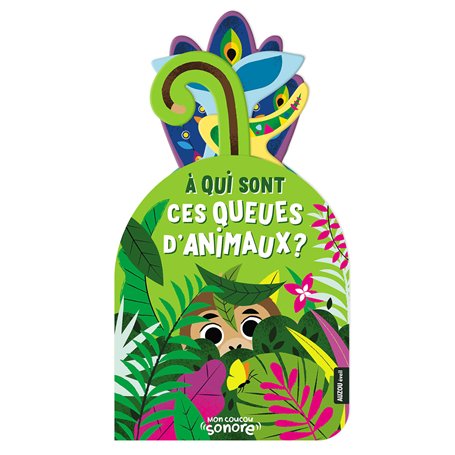 Mon coucou sonore - À qui sont ces queues d'animaux ?