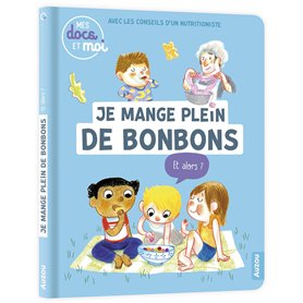 Mes docs et moi - Je mange pleins de bonbons et alors ?