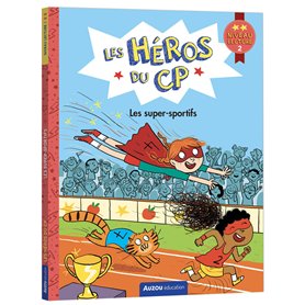 Les héros du CP - Les super-sportifs
