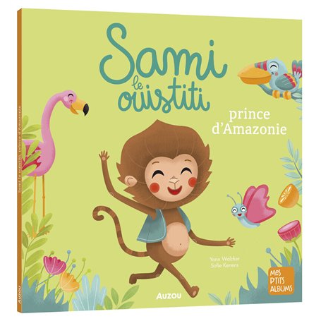 Sami le ouistiti prince d'Amazonie