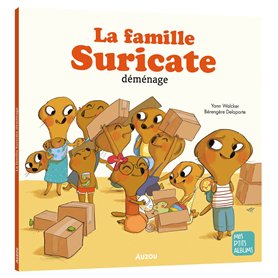 La famille suricate déménage