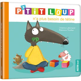 P'tit Loup n'a plus besoin de tétine - NED