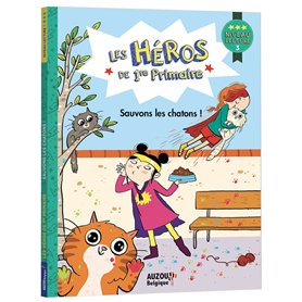 Les héros de 1re Primaire - Niveau 3 - Sauvons les chatons !