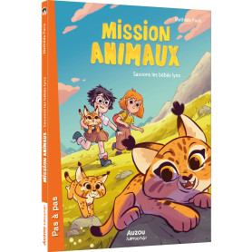 Mission animaux - Tome 06 Sauvons les bébés lynx