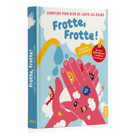 Frotte ! Frotte ! Comptine pour bien se laver les mains