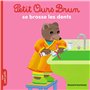 Petit Ours Brun se brosse les dents - Dès 2 ans