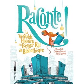 Raconte ! La Véritable Histoire du Premier Rat de Bibliothèque