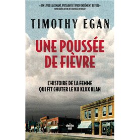 Une poussée de fièvre - L'histoire de la femme qui a fait chuter le Ku Klux Klan