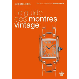 Le guide des montres vintage - Il est temps de vous faire plaisir