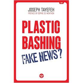 Plastic Bashing : Fake News ?