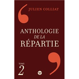 Anthologie de la répartie - Tome 2