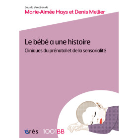 Le bébé a une histoire