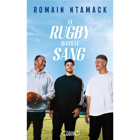 Le rugby dans le sang
