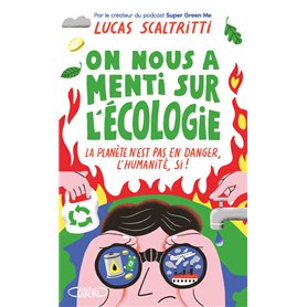 On nous a menti sur l'écologie