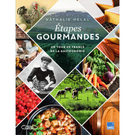 Étapes gourmandes - Un tour de France de la gastronomie