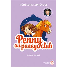 Penny au poney-club - Nouvelle édition - Tome 1 Le pacte d'amitié